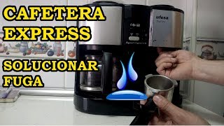 Solucionar fuga de agua en cafetera express. #107 - YouTube