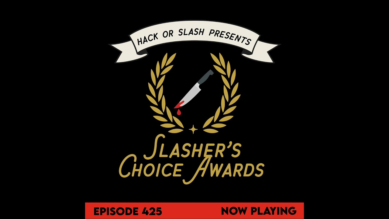 425: 2025 Slasher's Choice Awards