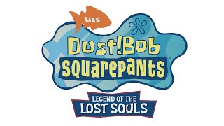 Rocked Bottom - Dustbob Squarepants Legend Of The Lost Souls
