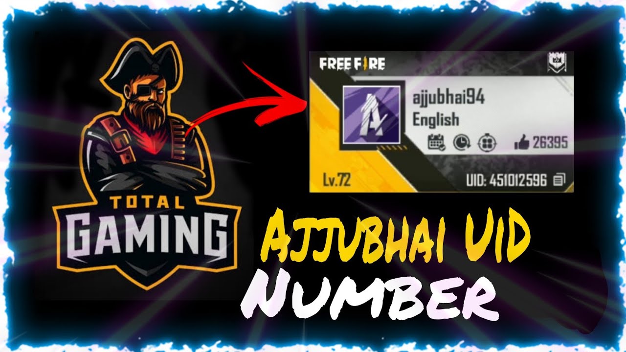 AJJUBHAI UID NUMBER TOTAL GAMING UID NUMBER GARENA FREE FIRE ajjubhai-uid-number-total-gaming-uid-number-garena-free-fire
