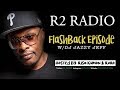 R2 radio  dj jazzy jeff full episode