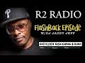 R2 RADIO - DJ JAZZY JEFF (FULL EPISODE)
