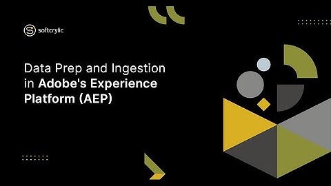 Data Prep and Ingestion in Adobe