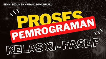 Proses Pemrograman | Kelas XI - Fase F