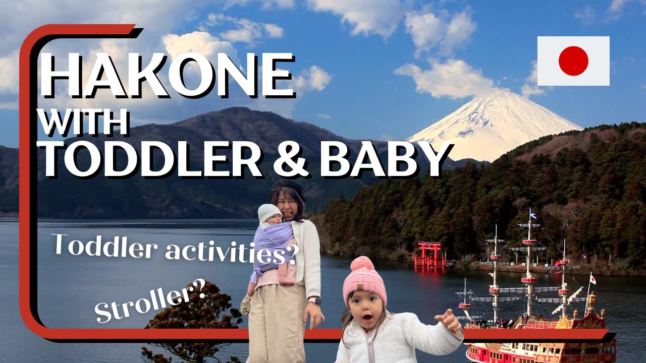 Hakone Family Activities ! Baby stroller friendly? Enjoy the kids-friendly trip in nature!
