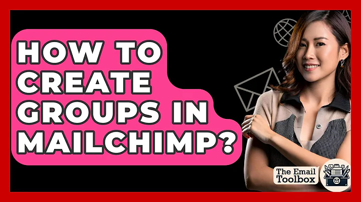 How To Create Groups In Mailchimp? - TheEmailToolbox.com