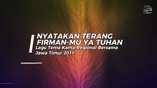 Nyatakan Terang Firman-Mu, Ya Tuhan (Lagu Tema Kamp Regional Bersama Jawa Timur 2011)