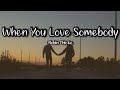 Robin Thicke - When You Love Somebody - (Lyrics)