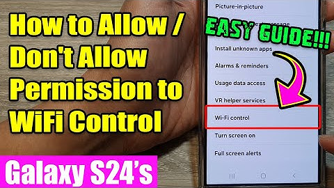 📶 Samsung Galaxy S24/S24+ Ultra: Master Wi-Fi Control Permissions (Allow/Deny Apps in SECONDS!)