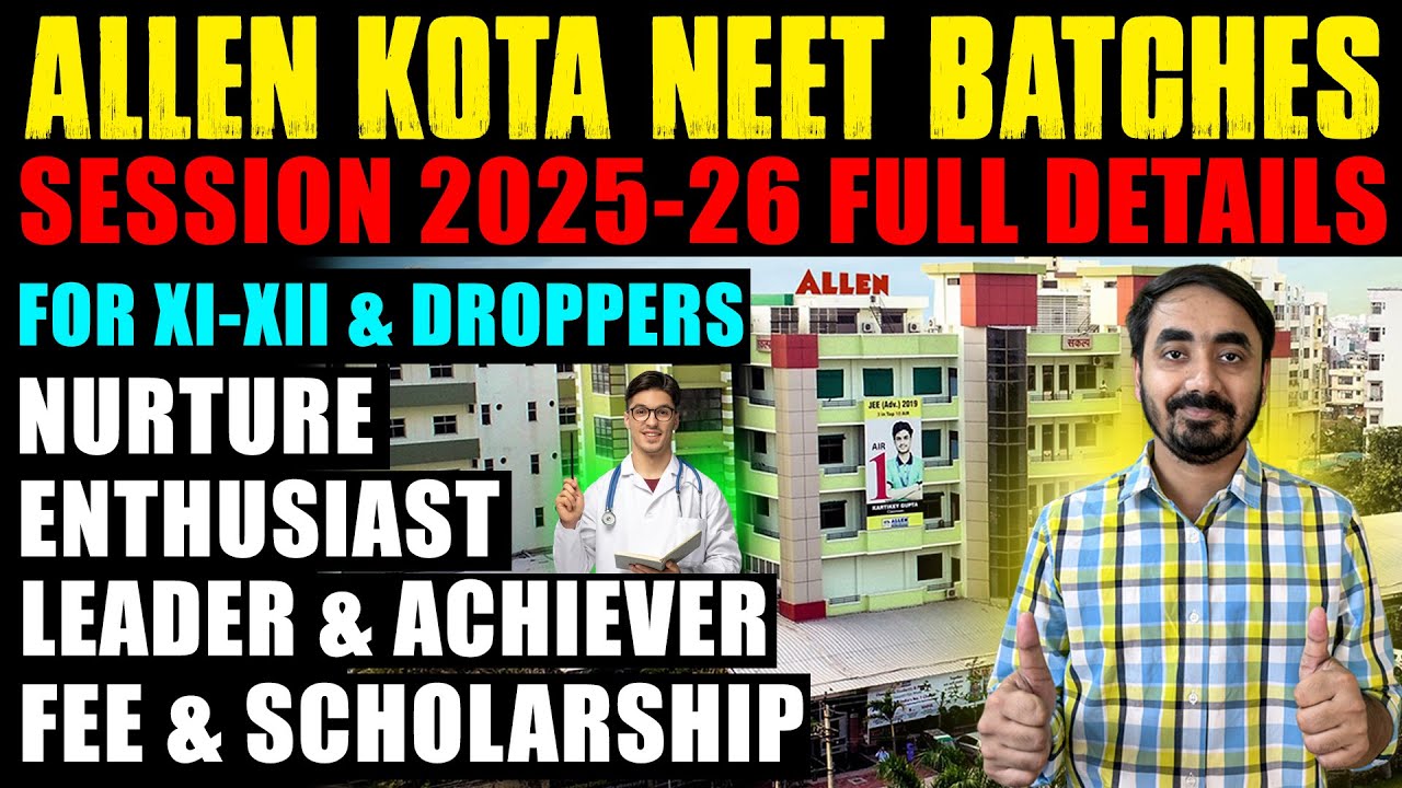 Allen Kota NEET Batches🤔| Nurture | Enthusiast | Leader | Achiever | Class 11,12 & Droppers | 2025