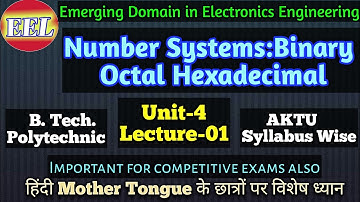 Lec-01 Number Systems : Binary Octa Hexadecimal || Positional Weight and Conversion