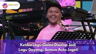 Ketika Lagu Galau Disulap Jadi Lagu Goyang, Semua Auto Joget! - DREAMBOX INDONESIA (15/1/25) P2