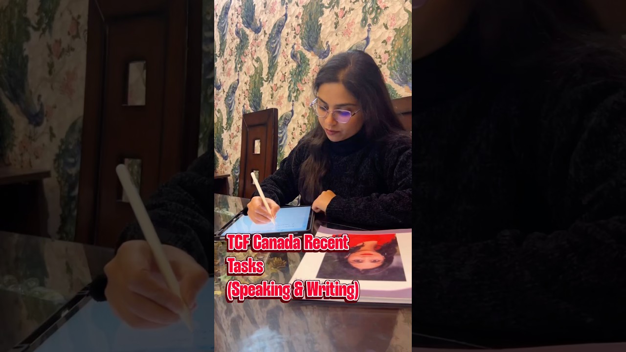 Recent Tasks in TCF Canada Exam | CLB 5 | CLB 7