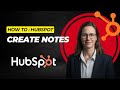How to Add Notes in HubSpot CRM (Log Calls, Meetings &amp; Key Details Fast)