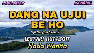 Dang na ujui be ho - Lestari Hutasoit| Karaoke lagu Batak | Nada Wanita