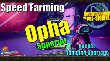 Borderlands The Pre Sequel | How to Speed Farm Opha Superior | Simple Rocket Jumping Skip