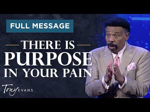 God Can Use Whatever You’re Going Through For His Glory | Tony Evans Sermon