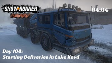 SnowRunner Hard Mode - R04 E04 - Starting Deliveries in Lake Kovd