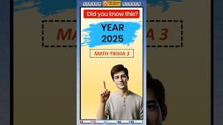 Get Ready for the Most Mind-Blowing 2025 Trivia Yet? #mathematicalbeauty