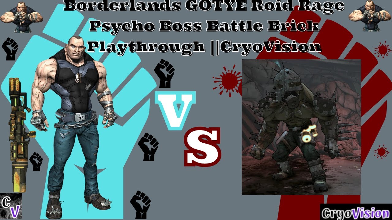 Borderlands GOTYE Roid Rage Psycho Boss Battle Brick Playthrough ...