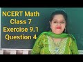 NCERT Math Class 7 Chapter 9 Exercise 9.1 Question 4