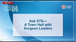Ask STS—A Town Hall with Surgeon Leaders, June 17, 2021