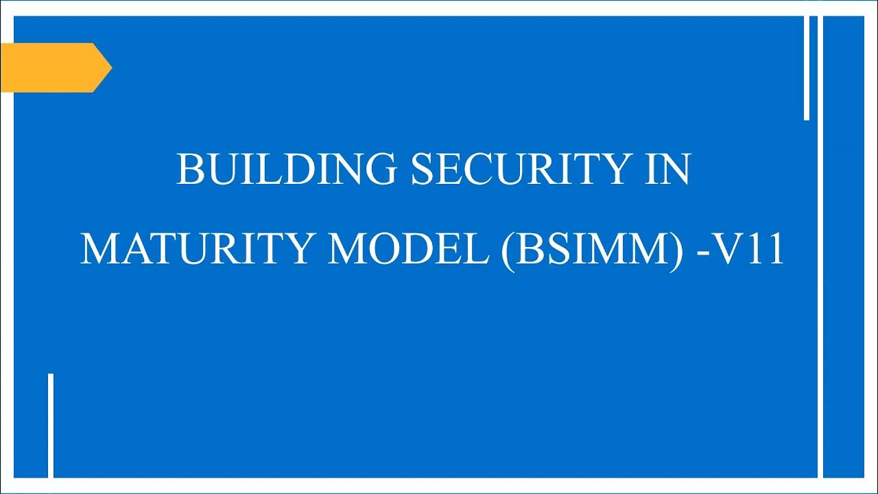 BUILDING SECURITY IN MATURITY MODEL (BSIMM) V11 YouTube