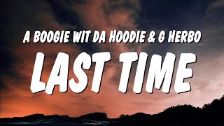 A Boogie Wit da Hoodie - Last Time (Lyrics) ft. G Herbo