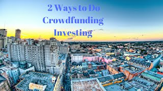 2 Ways to do #Crowdfunding investing