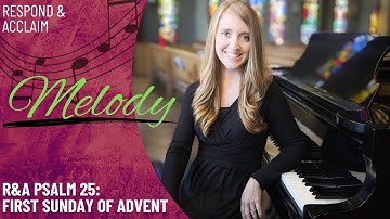 R&A Psalm 25: First Sunday of Advent (Melody)