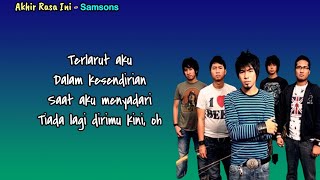 Download lagu Akhir Rasa Ini  -  Samsons  (Lirik Lagu)