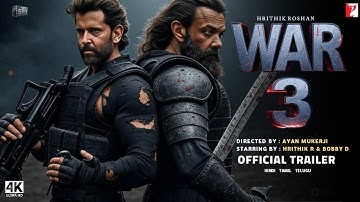 War 3 : Official Trailer | Hrithik Roshan | Bobby Deol | Ayan Mukerji | Kiara Advani | War 2 Movie 