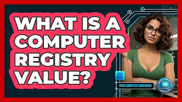 What Is A Computer Registry Value? - Your Computer Companion