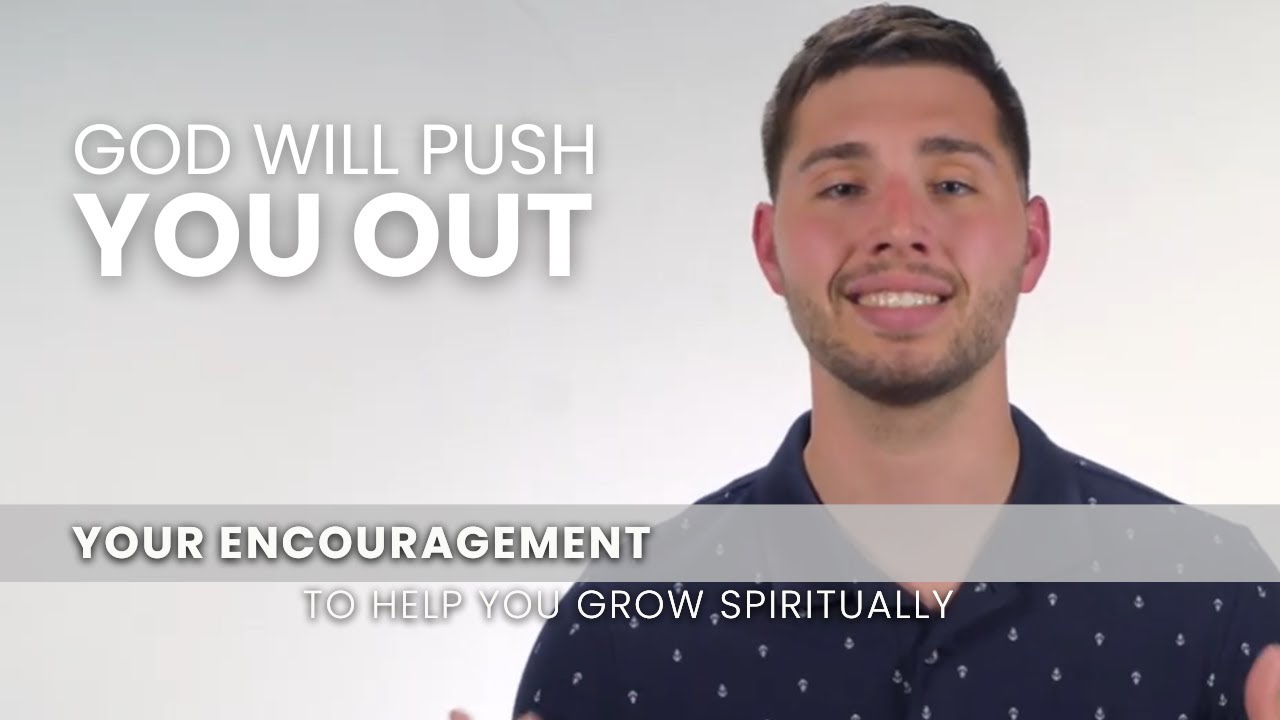 God Will Push You Out - January 7