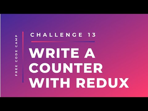 Free Code Camp - Write a Counter with Redux - SOLUTION !!!