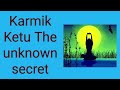 Karmik control of Ketu in 10th house..untold truth by sunilee..