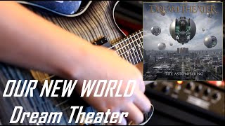 Our New World - Dream Theater l Guitar Cover