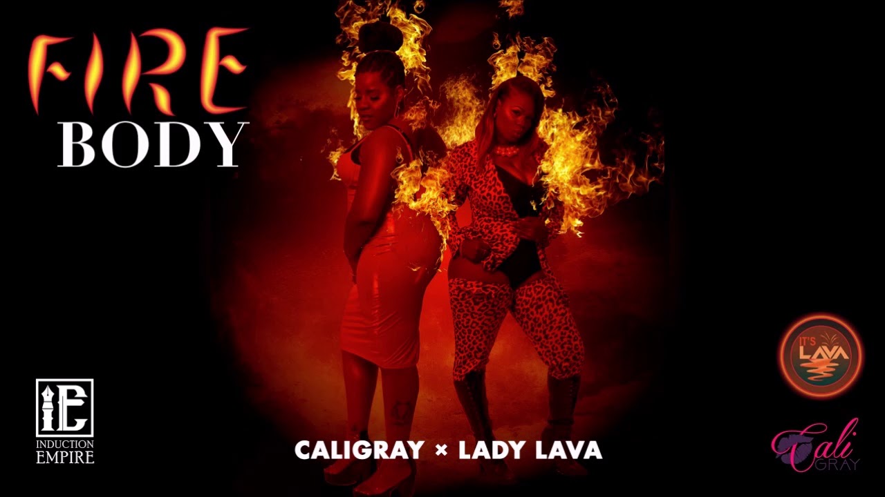 Fire Body - Music Video by CaliGray & Lady Lava - Shazam