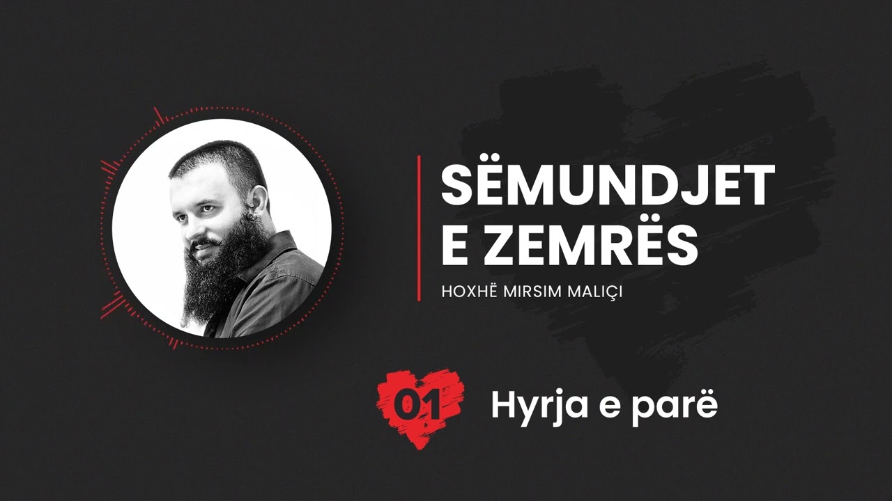 01. Hyrja e parë - Hoxhë Mirsim Maliçi