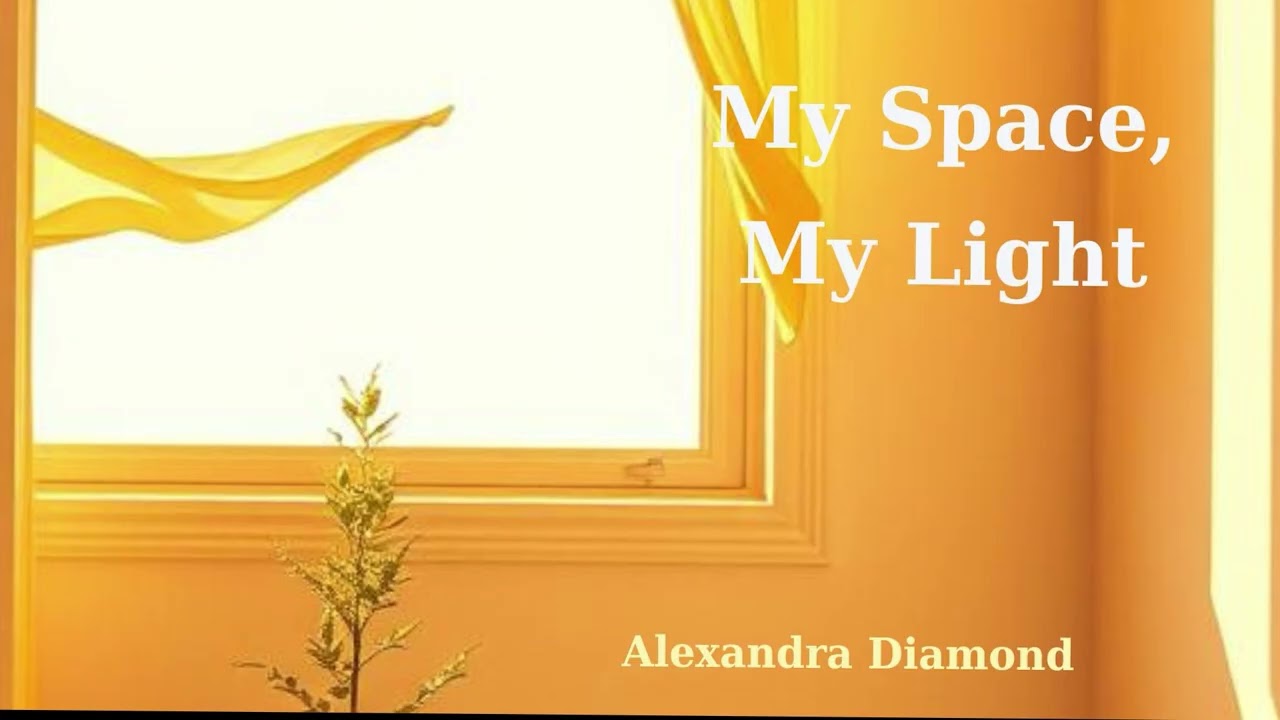 When You Need Space to Breathe → My Space, My Light (1 Hour)