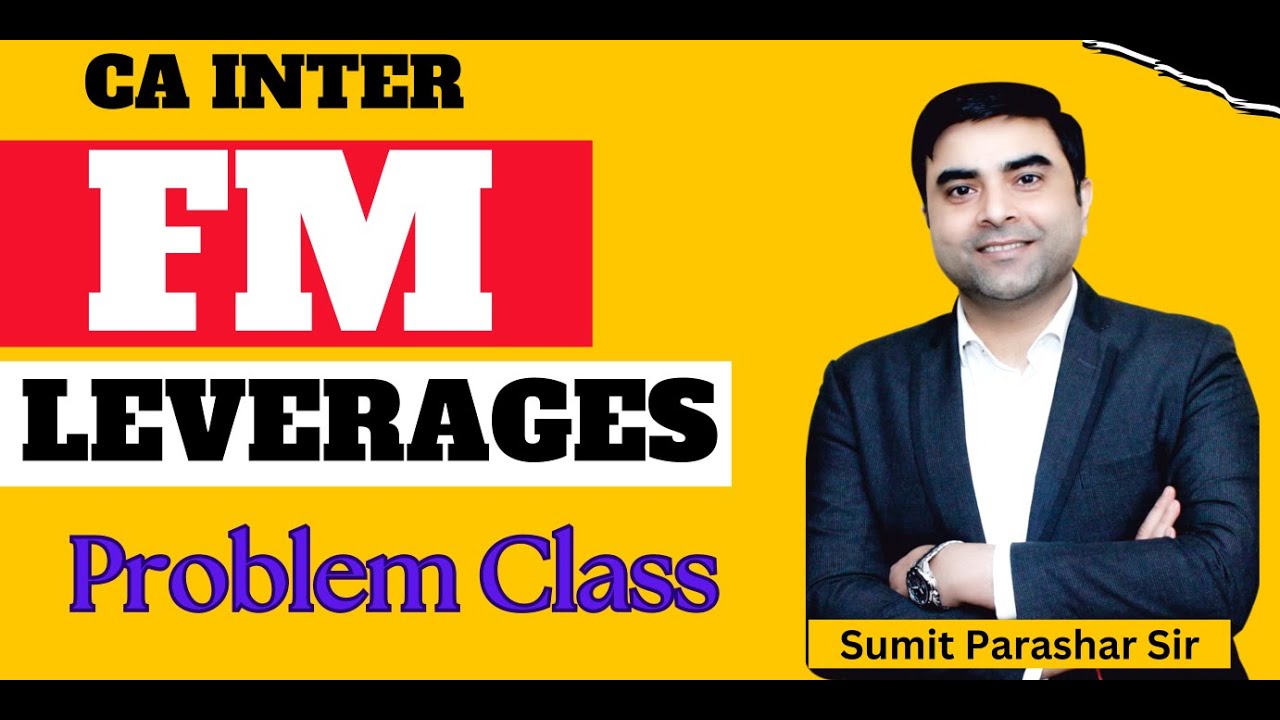 CA Inter FM | Leverage Problem class 1 | Jan-25/May-25 attempts - YouTube