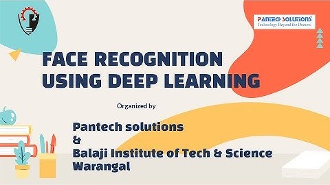 Face recognition using Deep Learning - Hosted by Pantech & BITS