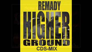 Remady - Higher Ground (CDS-Mix) house music radio