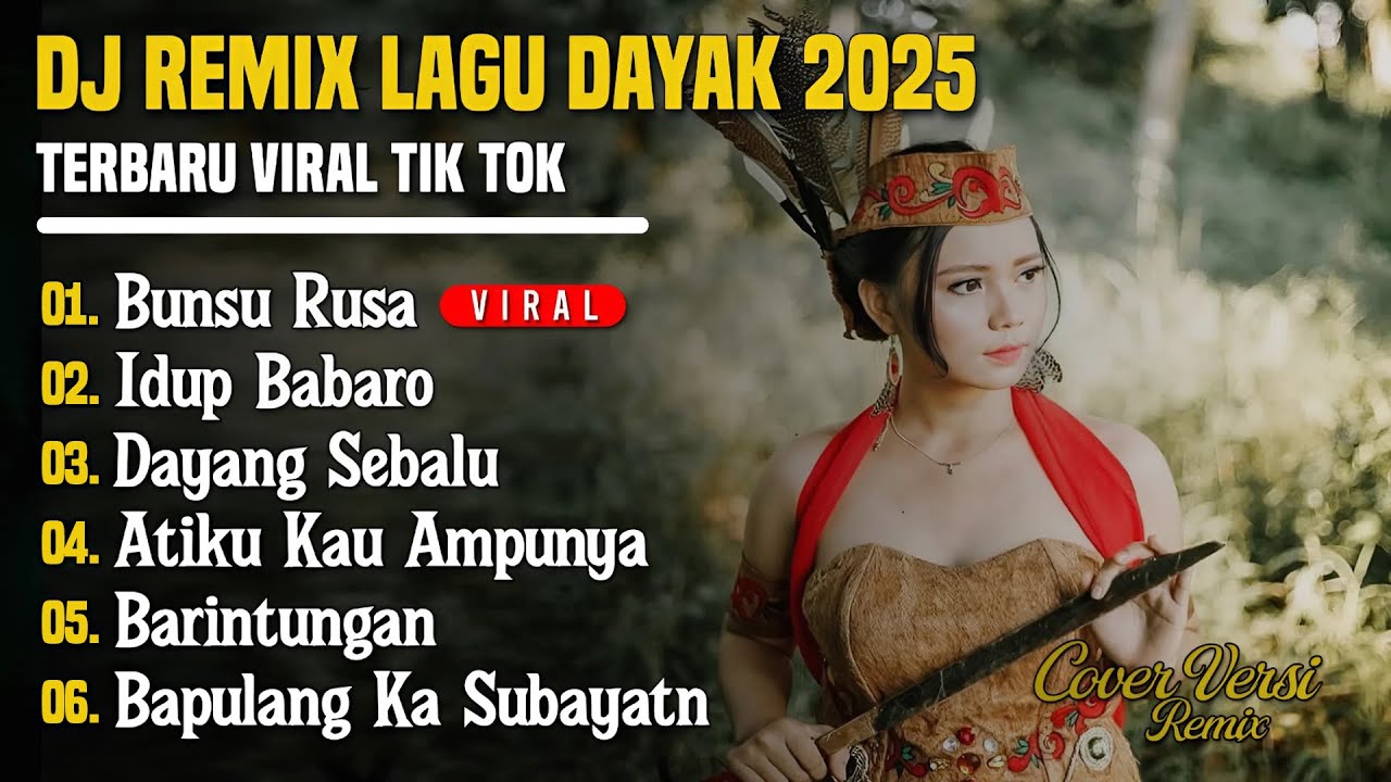 DJ LAGU DAYAK TERBARU 2025 | Viral TikTok | Cover Lagu Dayak Versi Remix | Bungsu Rusa - Vol 2
