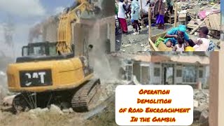 Effects: Gambia Police Force Carries Out Demolition of Road Encroachment in The Gambia