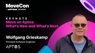 Move on Aptos: What’s New and What’s Next | Wolfgang Grieskamp | Online MoveCon 2024