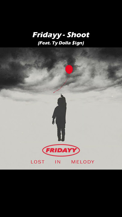 Fridayy - Shoot (Feat. Ty Dolla $ign)