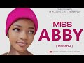 MISS ABBY PART 03 MWISHO 