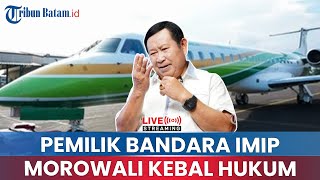 🔵Susno Duadji Sentil Pemilik Bandara IMIP Morowali Dinilai Kebal Hukum: Aparat Kok Diam