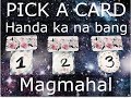 HANDA KA NA BANG MAG MAHAL-PICK A CARD= use your intuition-in tagalog😊✨❤